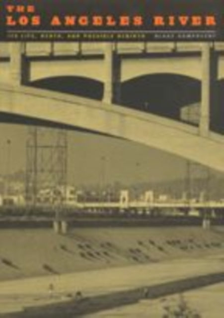 Book cover of: Los Angeles River. By: Blake Gumprecht
