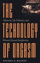 Book cover of: Technology of Orgasm. By: Rachel P. Maines