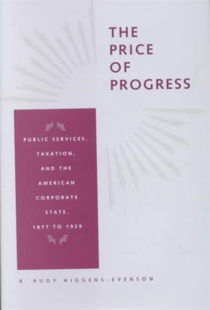 Book cover of: Price of Progress. By: R. Rudy Higgens-Evenson