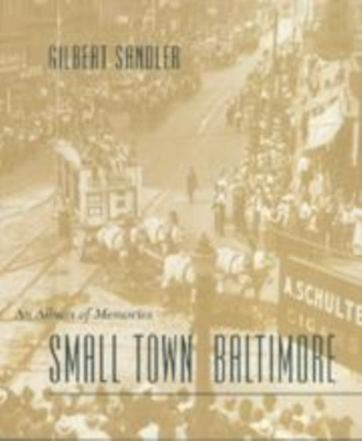 Book cover of: Small Town Baltimore. By: Gilbert Sandler