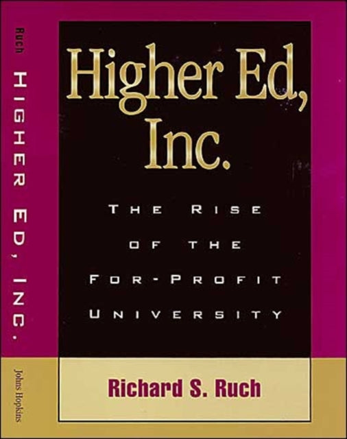 Book cover of: Higher Ed, Inc.. By: Richard S. Ruch