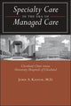 Book cover of: Specialty Care in the Era of Managed Care