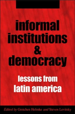 Informal Institutions and Democracy