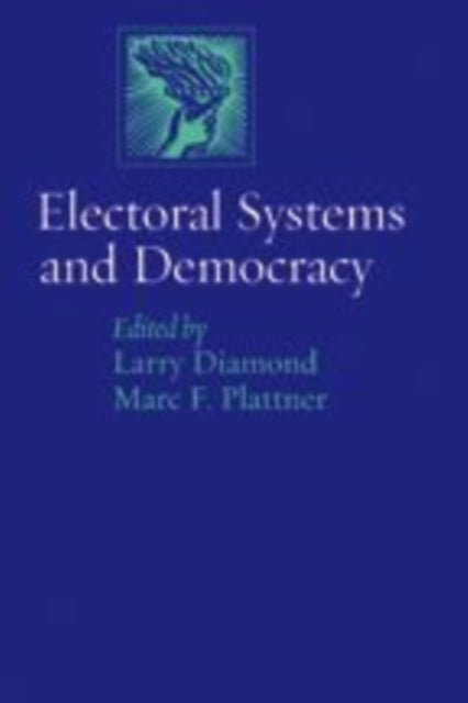 Book cover of: Electoral Systems and Democracy