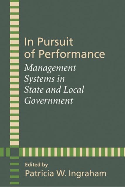 Book cover of: In Pursuit of Performance. By: Patricia W. Ingraham