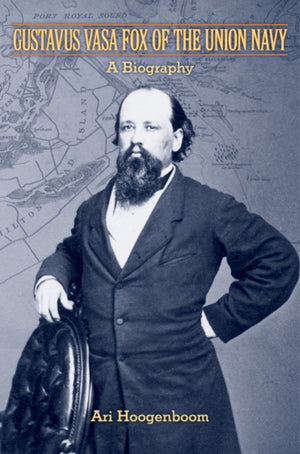 Gustavus Vasa Fox of the Union Navy