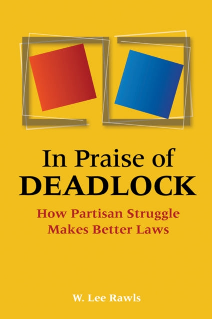 Book cover of: In Praise of Deadlock. By: W. Lee Rawls