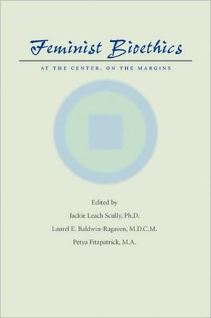 Feminist Bioethics