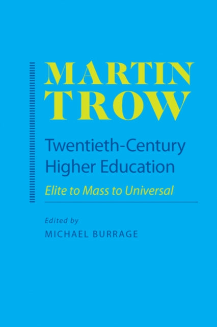 Book cover of: Twentieth-Century Higher Education. By: Martin A. Trow