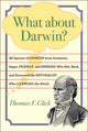 Book cover of: What about Darwin?. By: Thomas F. Glick