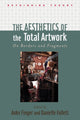 Book cover of: Aesthetics of the Total Artwork. By: Anke K. Finger