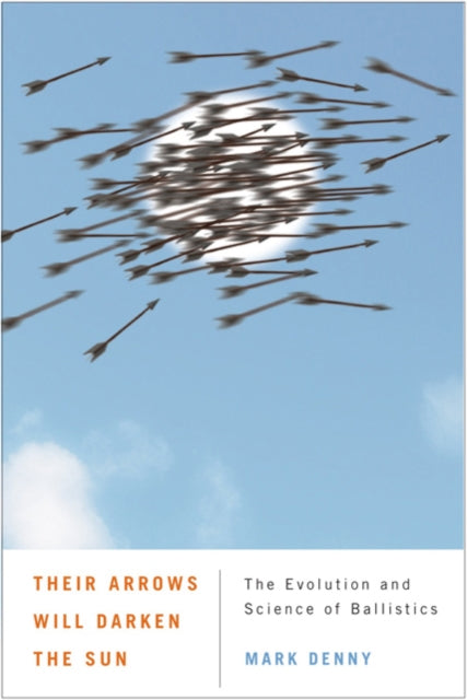 Book cover of: Their Arrows Will Darken the Sun. By: Mark Denny