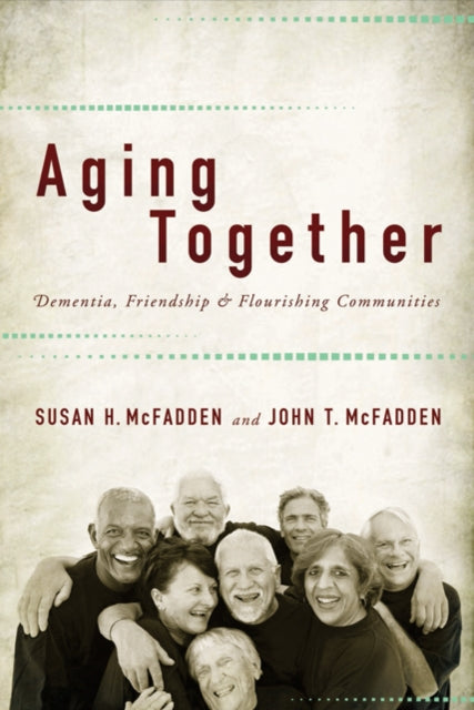 Book cover of: Aging Together. By: Susan H. McFadden