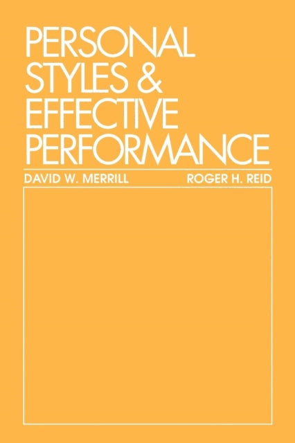 Book cover of: Personal Styles & Effective Performance. By: David W. Merrill