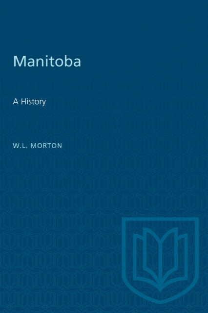 Book cover of: Manitoba. By: William L. Morton