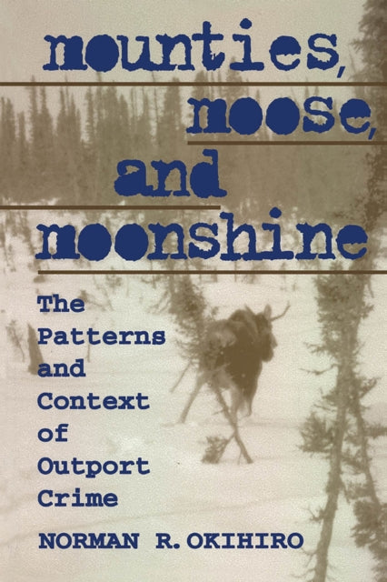 Book cover of: Mounties, Moose, and Moonshine