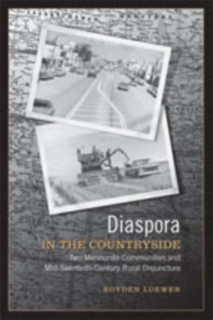 Book cover of: Diaspora in the Countryside. By: Royden Loewen