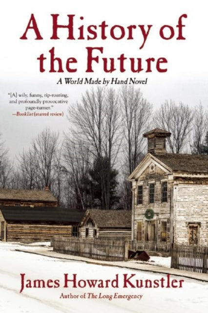 Book cover of: History of the Future. By: James Howard Kunstler