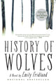 Book cover of: History of Wolves. By: Emily Fridlund
