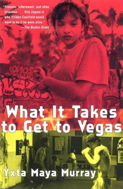 Book cover of: What It Takes to Get to Vegas. By: Yxta Maya Murray