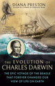 Book cover of: Evolution of Charles Darwin. By: Diana Preston