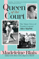 Book cover of: Queen of the Court. By: Madeleine Blais