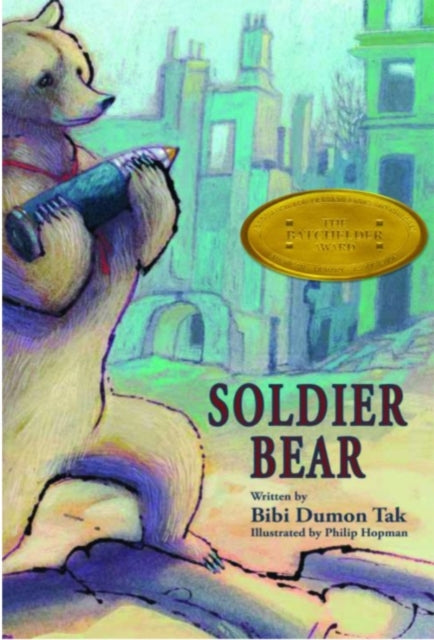 Book cover of: Soldier Bear. By: Bibi Dumon Tak