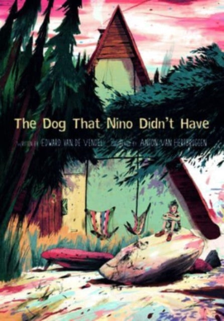 Book cover of: Dog That Nino Didn't Have. By: Edward van de Vendel