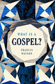 Book cover of: What Is a Gospel?. By: Francis Watson