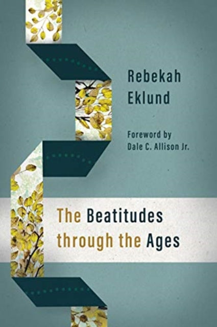 Book cover of: Beatitudes Through the Ages. By: Rebekah Eklund