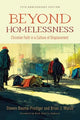 Book cover of: Beyond Homelessness, 15th Anniversary Edition. By: Steven Bouma-Prediger