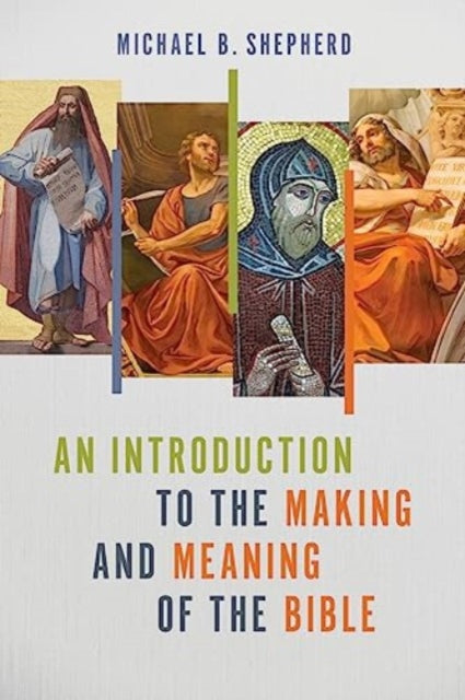 Book cover of: Introduction to the Making and Meaning of the Bible