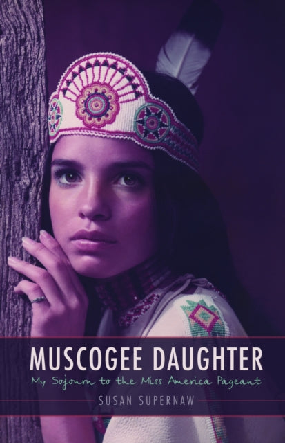 Book cover of: Muscogee Daughter. By: Susan Supernaw