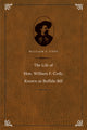 Book cover of: Life of Hon. William F. Cody, Known As Buffalo Bill. By: Buffalo Bill