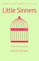 Book cover of: Little Sinners, and Other Stories. By: Karen Brown