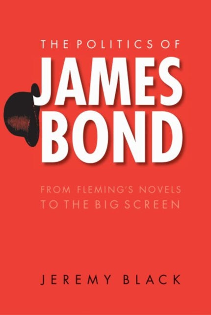 Book cover of: Politics of James Bond