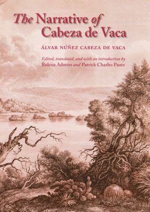 Narrative of Cabeza De Vaca