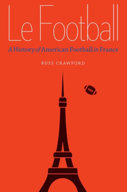 Book cover of: Le Football. By: Russ Crawford