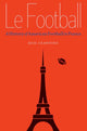 Book cover of: Le Football. By: Russ Crawford