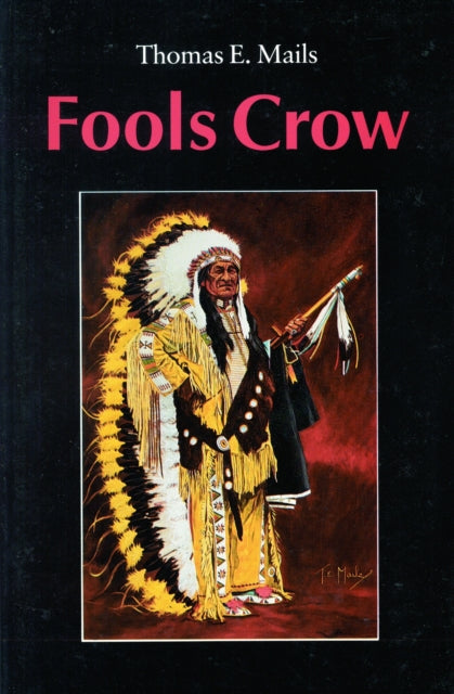 Book cover of: Fools Crow. By: Thomas E. Mails