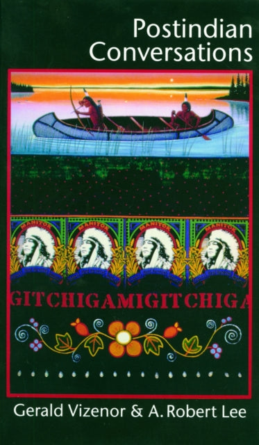 Book cover of: Postindian Conversations. By: Gerald Robert Vizenor