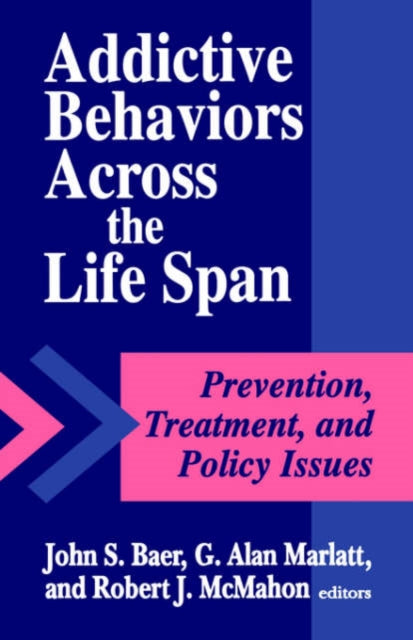 Book cover of: Addictive Behaviors across the Life Span