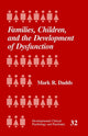 Book cover of: Families, Children and the Development of Dysfunction