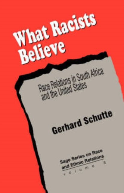 Book cover of: What Racists Believe. By: Gerhard Schutte