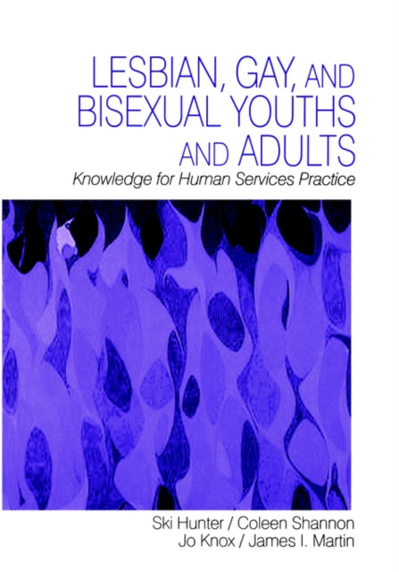 Book cover of: Lesbian, Gay, and Bisexual Youths and Adults. By: Ski Hunter