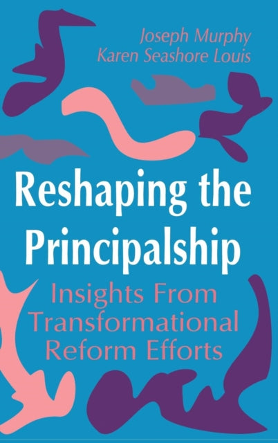 Book cover of: Reshaping the Principalship. By: Joseph F. Murphy