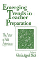 Book cover of: Emerging Trends in Teacher Preparation. By: Gloria Appelt Slick