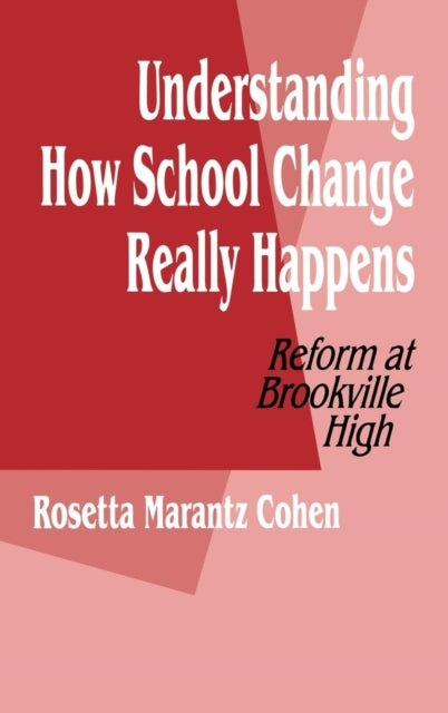 Book cover of: Understanding How School Change Really Happens