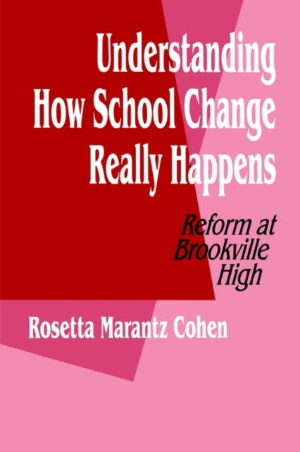 Book cover of: Understanding How School Change Really Happens
