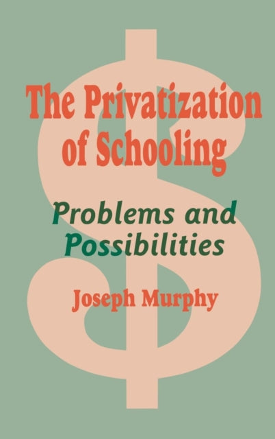 Book cover of: Privatization of Schooling